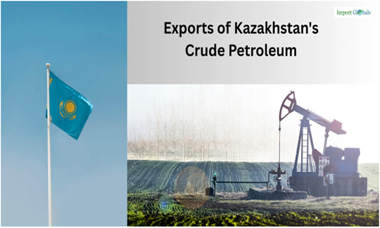 Exports of Kazakhstan's Crude Petroleum: A Major Factor in the World Energy Market