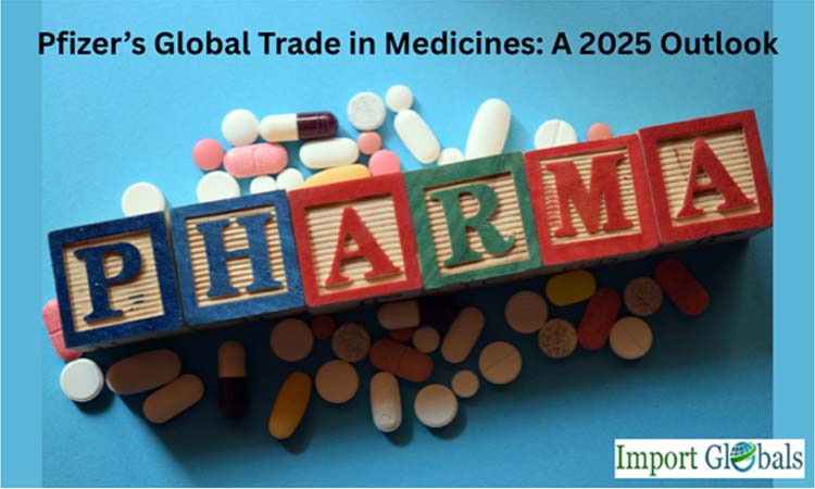 Pfizer’s Global Trade in Medicines: A 2025 Outlook