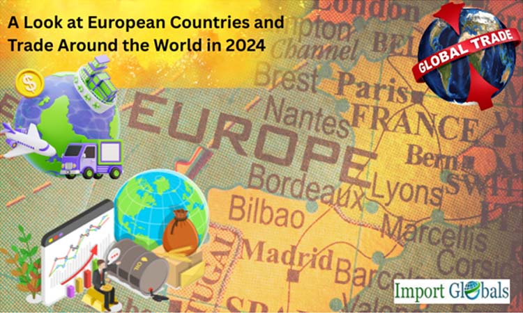 A Look at European Countries and Trade Around the World in 2024